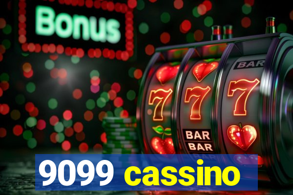 9099 cassino